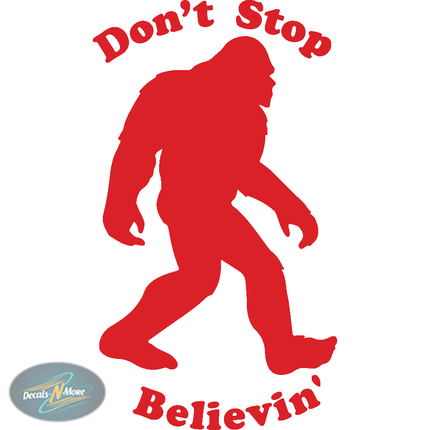 Big Foot Sasquatch Don't Stop Believin' Vinyl Decal BFSDSB1 in red