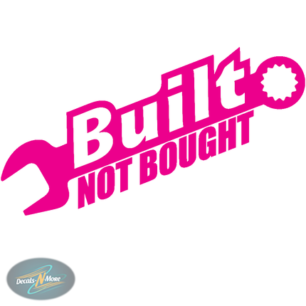 Built Not Bought Vinyl Decals BNB1 in Pink