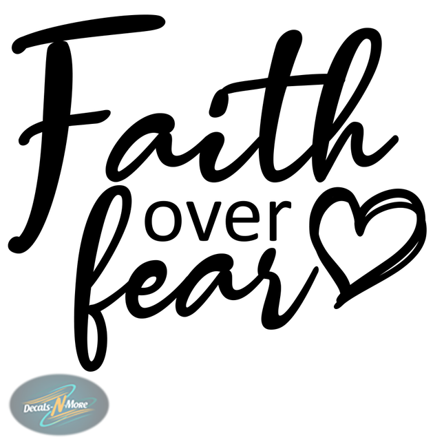 Faith Over Fear Vinyl Decal FOF1 in black vinyl