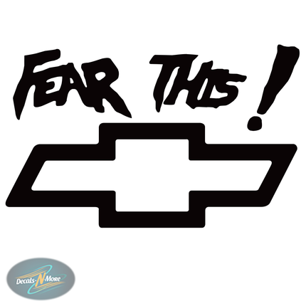 Fear This Chevy Bowtie Vinyl Decal | Chevy Truck Sticker in Black