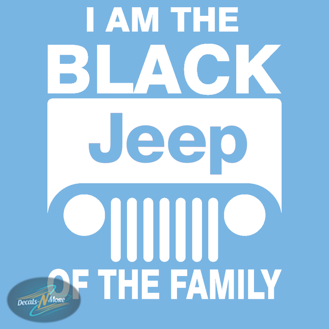 I Am The Black Jeep Of The Family Vinyl Decal in white