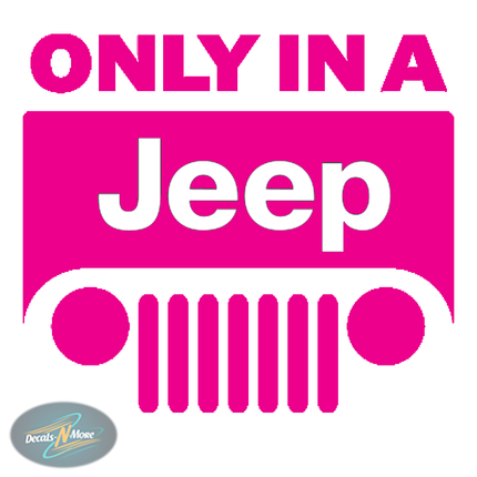 Only In A Jeep Vinyl Decal in pink