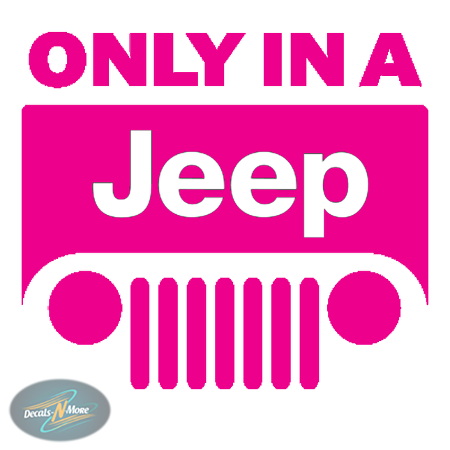 Only In A Jeep Vinyl Decal in pink